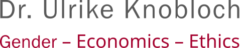 Gender – Economics – Ethics - Dr. Ulrike Knobloch